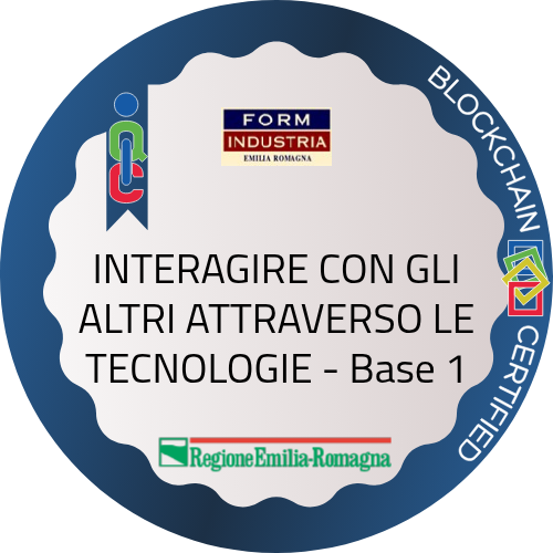 INTERAGIRE CON GLI ALTRI ATTRAVERSO LE TECNOLOGIE - Base 1
